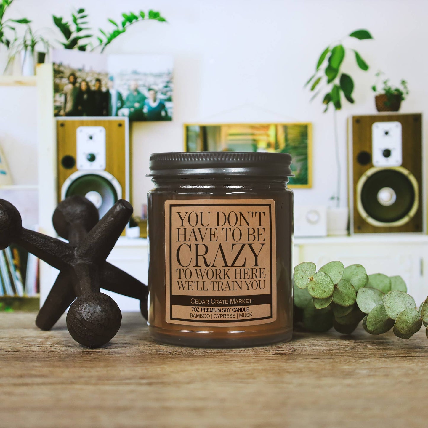 You Don't Have To Be Crazy To Work here Soy Candle