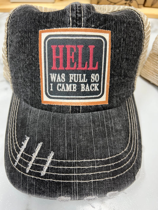 Hell Was Full So I Came Back Distressed Trucker Hat