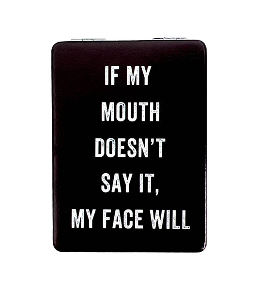If My Mouth Doesn't Say It Mirror