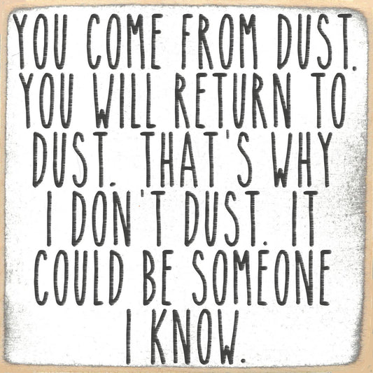 5x5 Block Sign - Dust To Dust