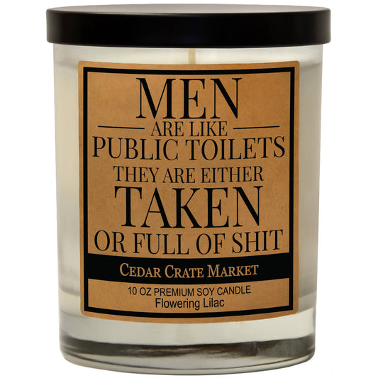 Men Are Like Public Toilets They Are Either Taken Soy Candle