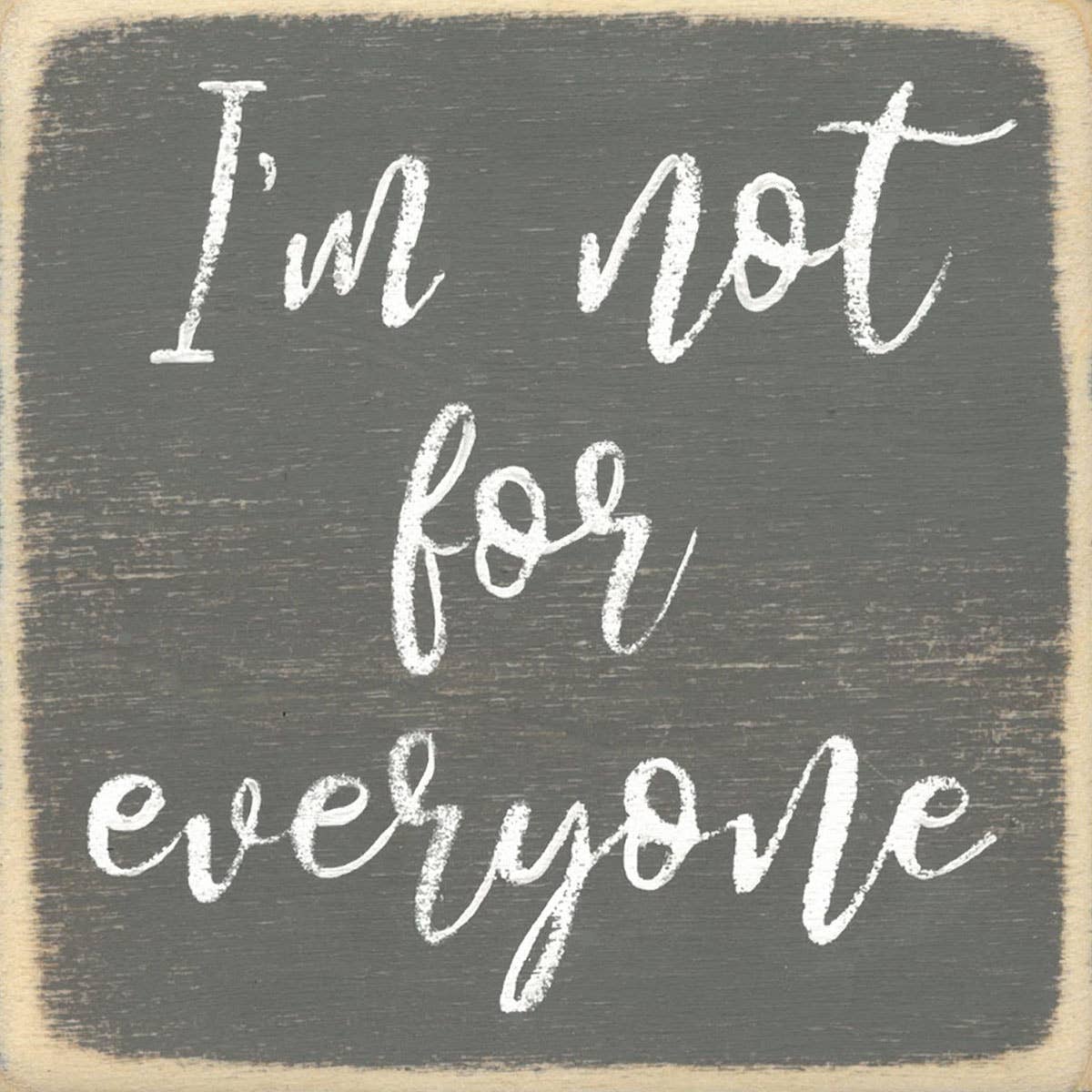 4X4 I'm Not for Everyone