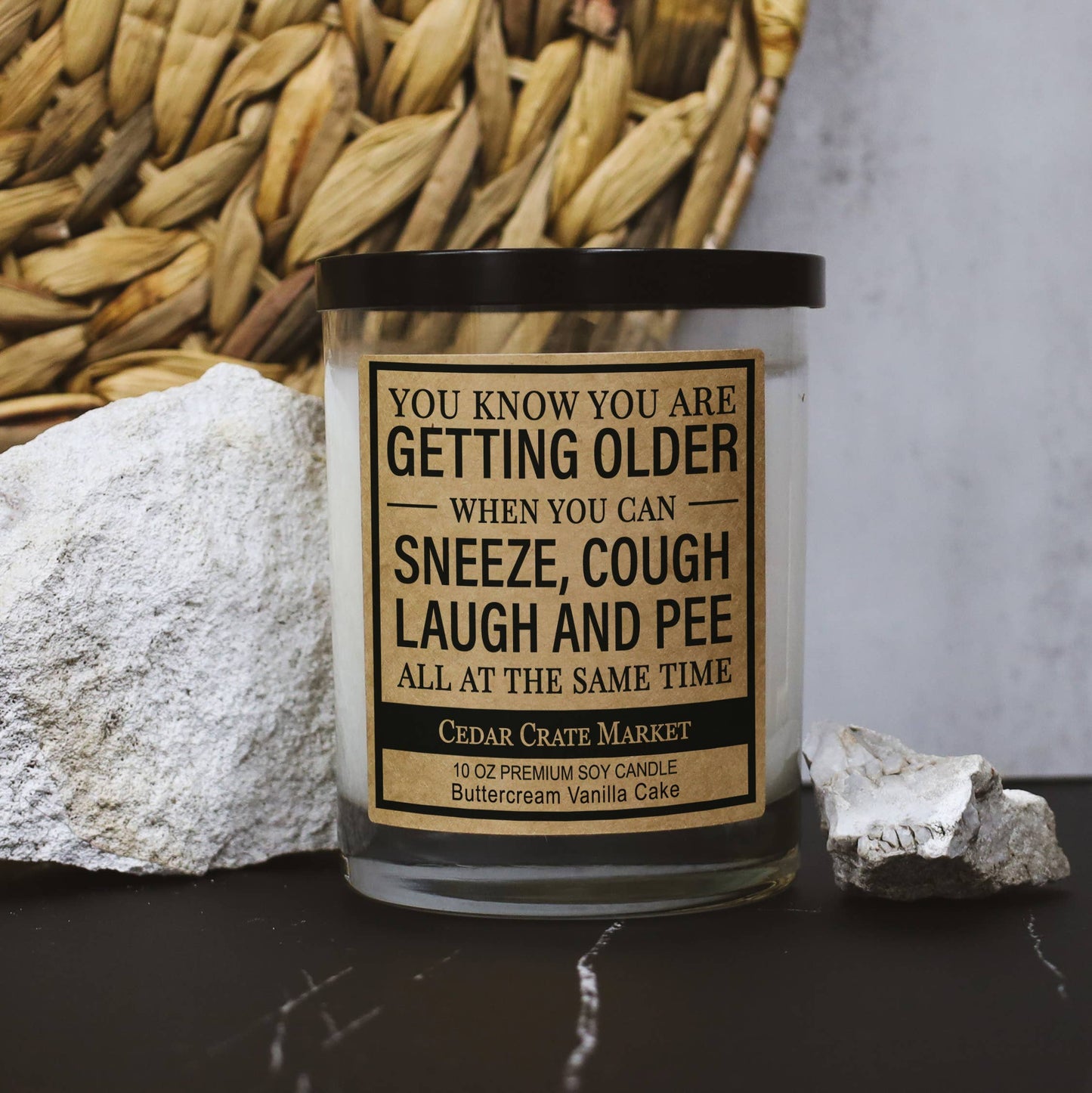 You Know You Are Getting Older Soy Candle