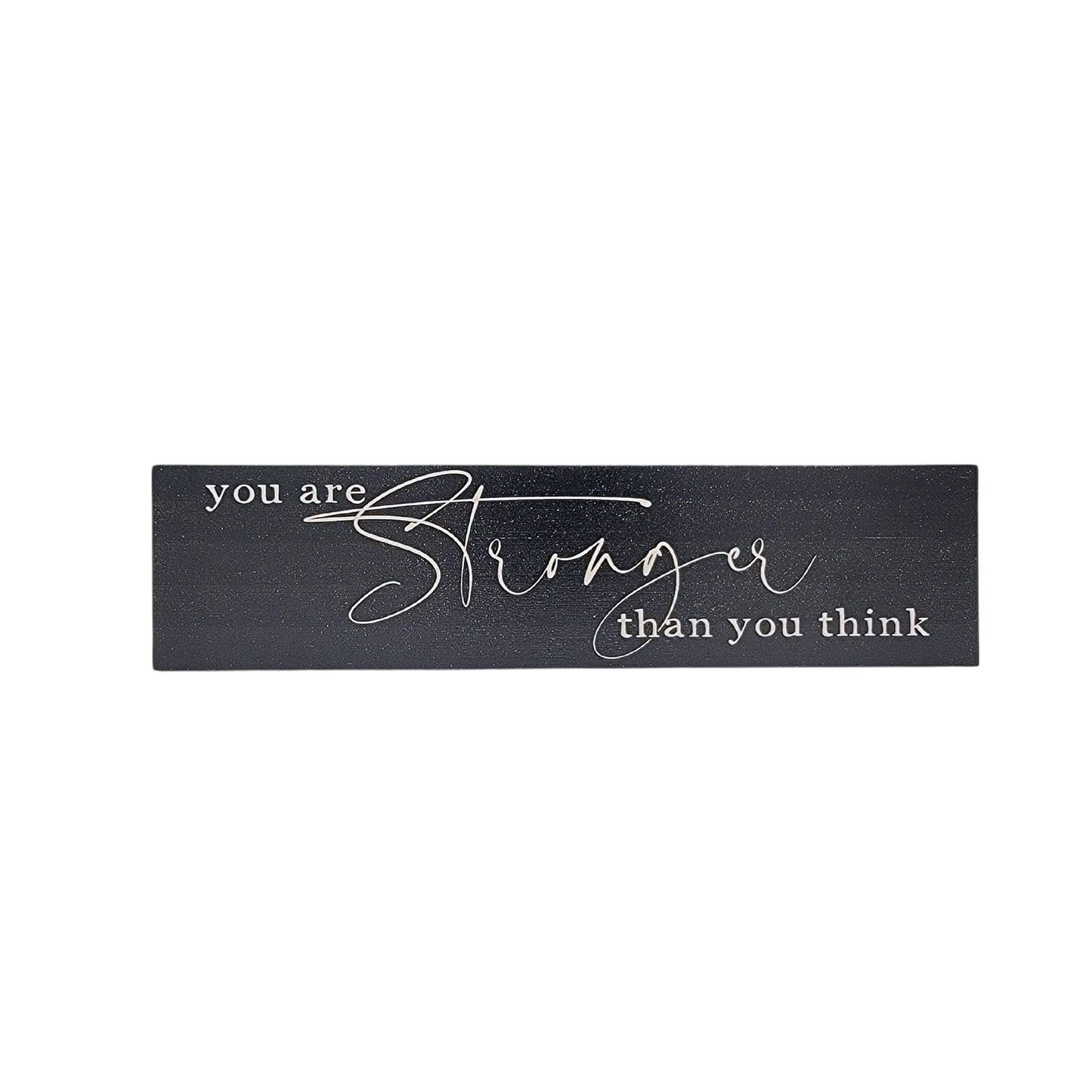 Block Sign - You Are Stronger Than You Think