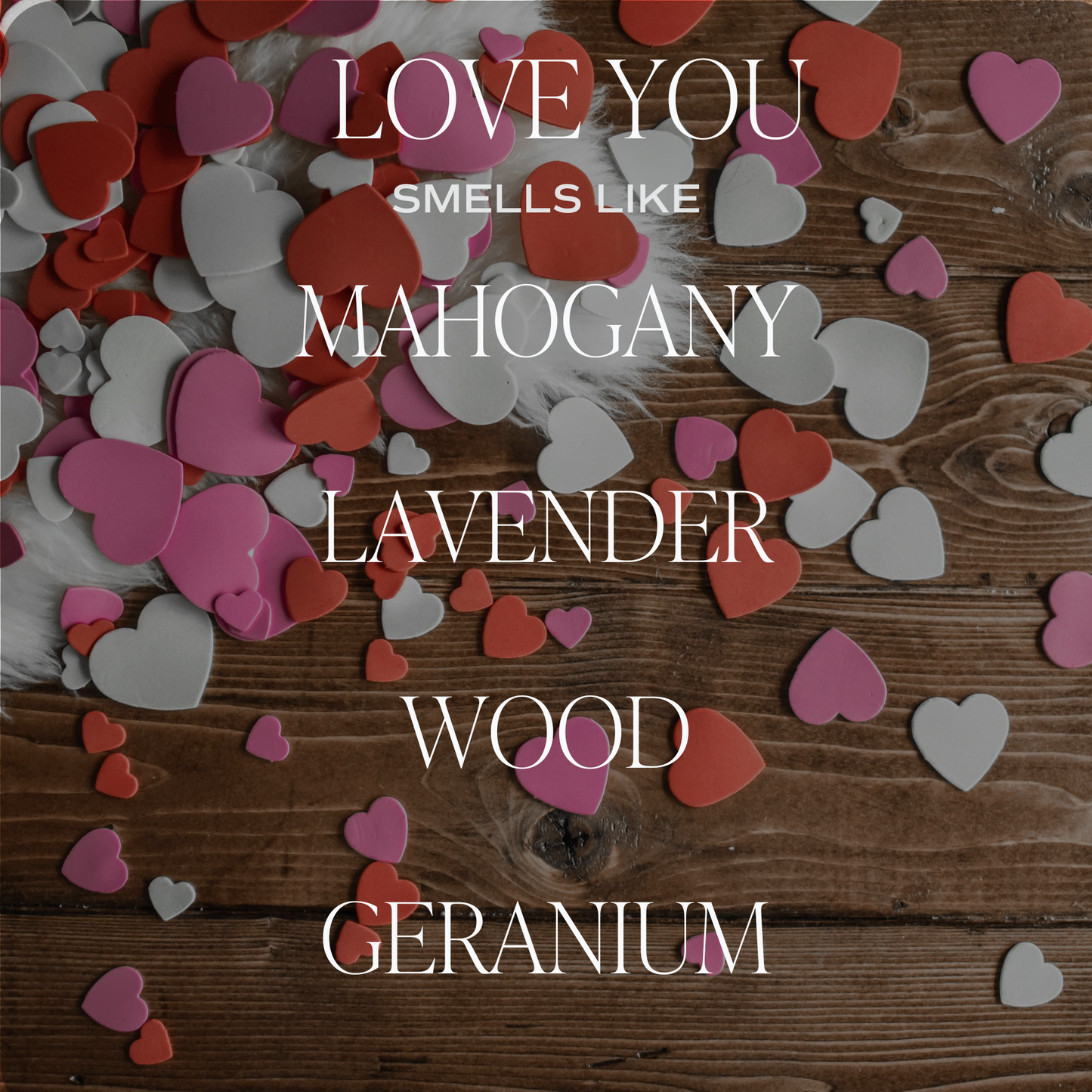 Love You Hearts Soy Candle