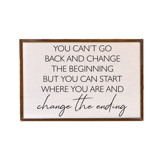 Rustic Decor Sign - You Can't Go Back And Change