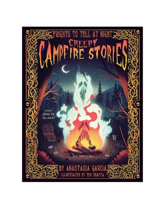 Creepy Campfire Stories: Frights to Tell at Night