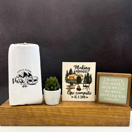 I'm Sorry For What I Said While Parking The Camper Sign