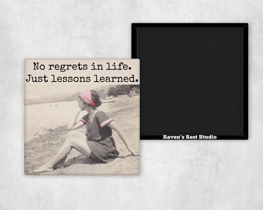 Magnet - No Regrets In Life. Just Lessons Learned