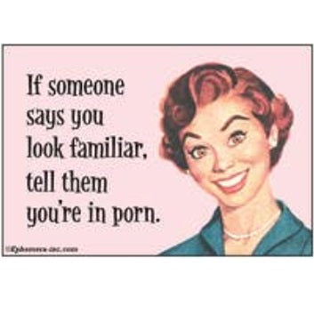 Magnet - If someone says you look familiar