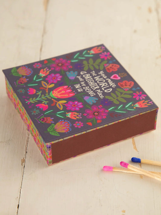 Natural Life Matches - You Make The World Brighter