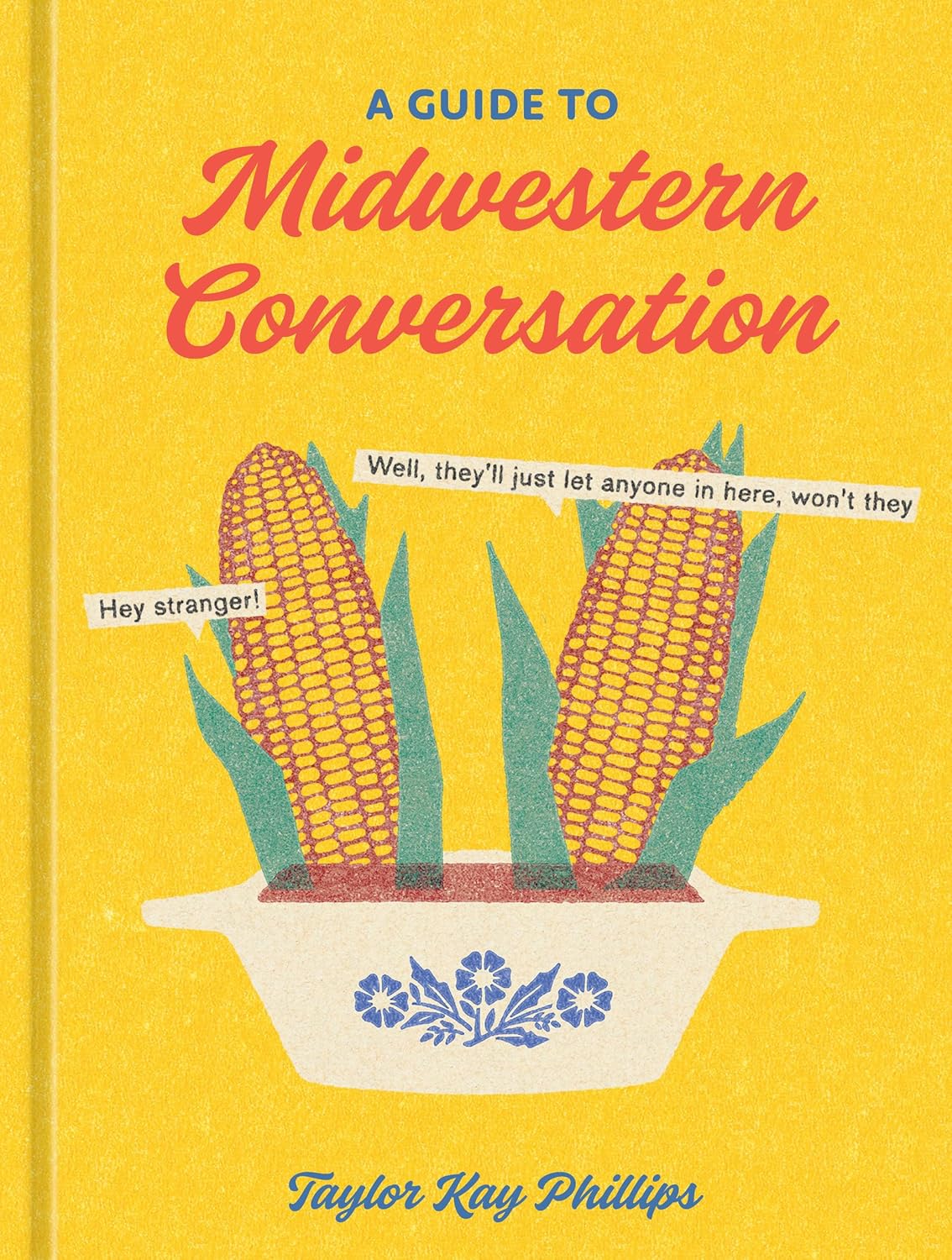A Guide To Midwestern Conversation