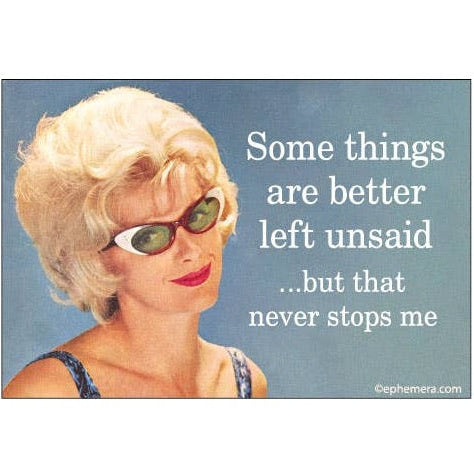 Person with sunglasses and text 'Some things are better left unsaid... but that never stops me' on a blue background