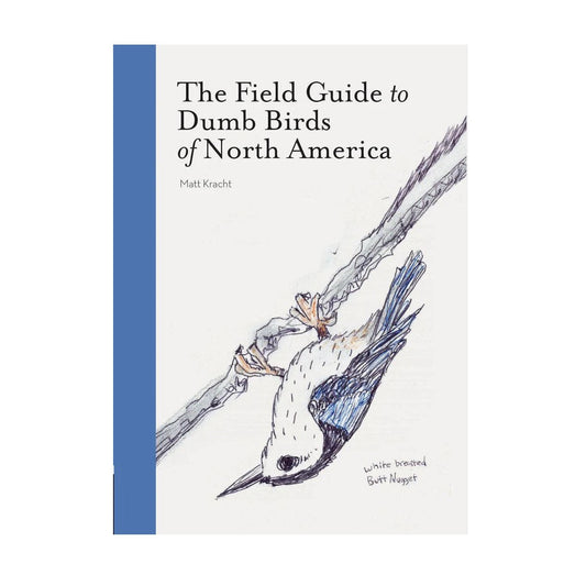 Book cover of 'The Field Guide to Dumb Birds of North America' with a bird illustration on a white background.