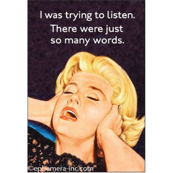 Magnet - I was trying to listen.