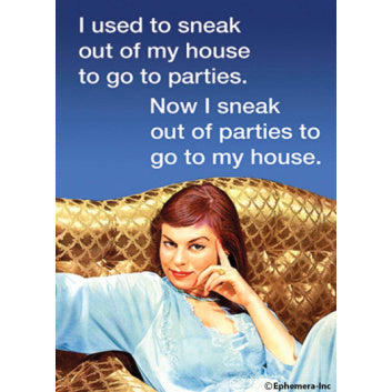 Magnet - I used to sneak out of my house to go to parties