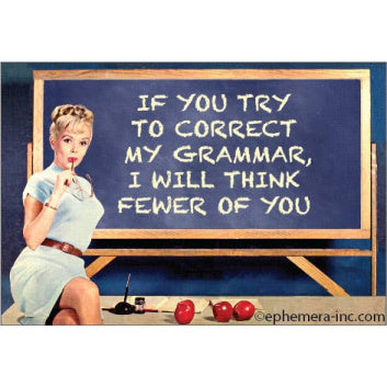 Magnet - If you try to correct my grammar