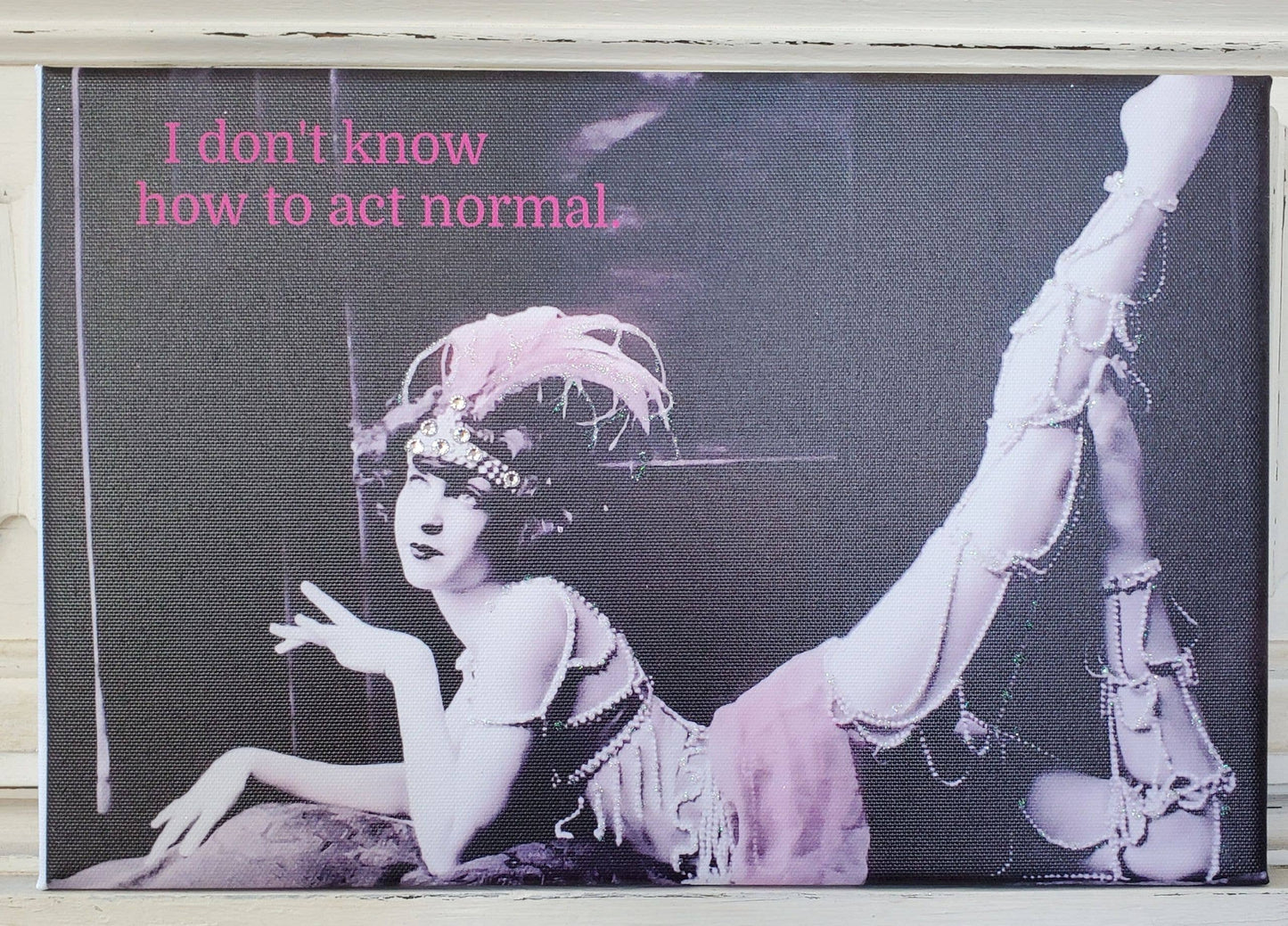Canvas - Vintage Dance Girl I Don't Know How To Act Normal