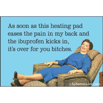 Magnet - As soon as this heating pad eases….
