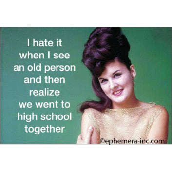 Magnet - I hate it when I see an old person