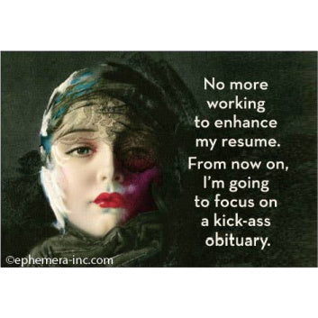 Magnet - No more working to enhance my resume