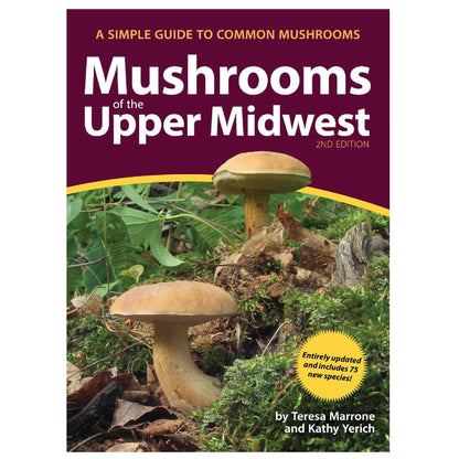 Book cover for 'Mushrooms of the Upper Midwest: A Simple Guide to Common Mushrooms, 2nd Edition' by Teresa Marrone and Kathy Yeritch, featuring a dark maroon header with white text and a photo of two mushrooms in a forest floor setting.