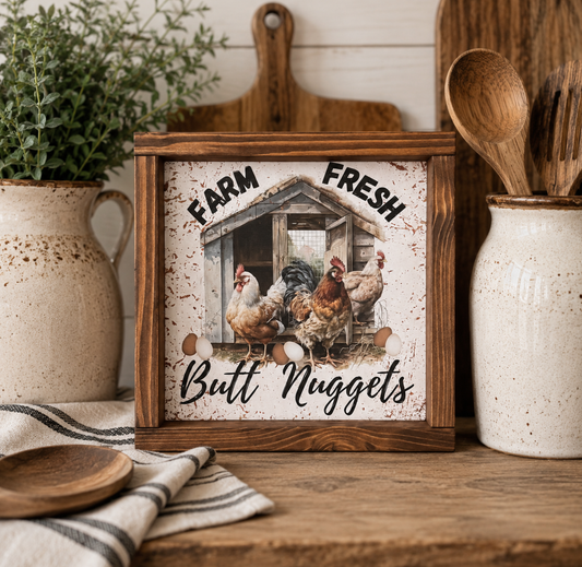 Farm Fresh Butt Nuggets Sarcastic Wood Sign