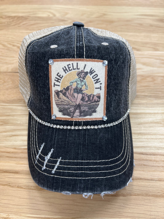 The Hell I Won't Distressed Trucker Hat