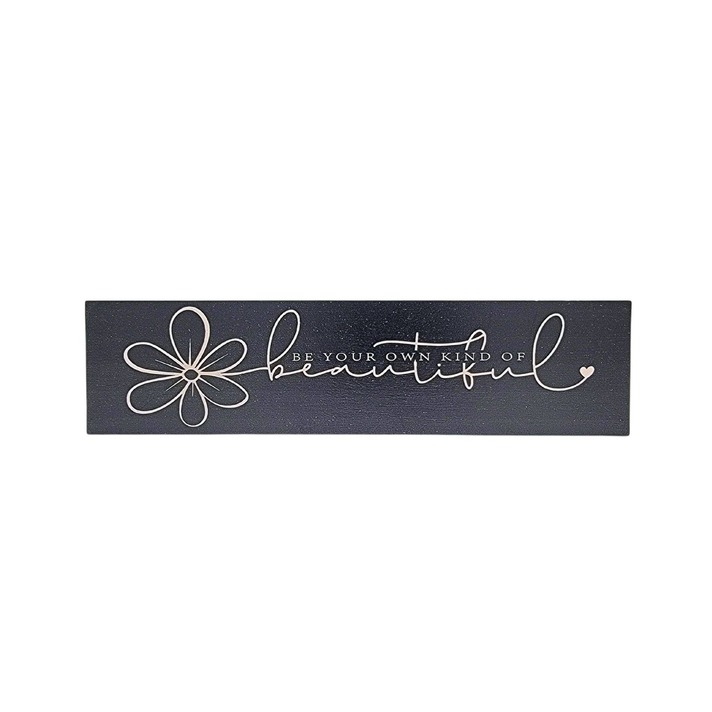 Block Sign - Be Your Own Kind Of Beautiful