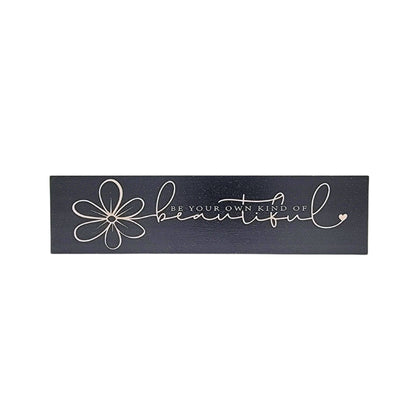 Block Sign - Be Your Own Kind Of Beautiful