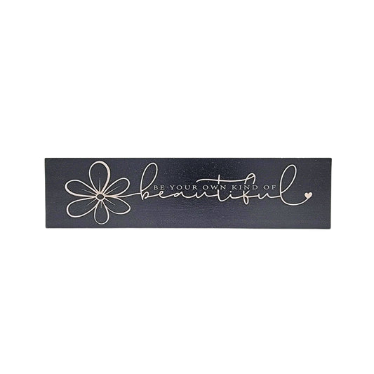 Block Sign - Be Your Own Kind Of Beautiful