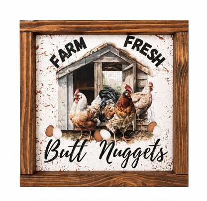 Farm Fresh Butt Nuggets Sign | Funny Chicken Decor | Rustic 