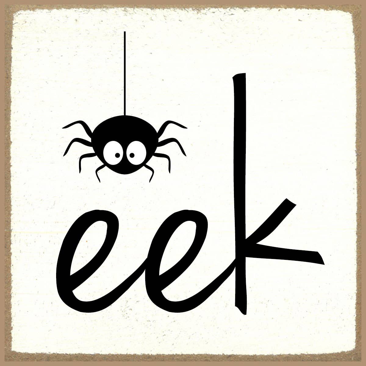 4X4 Block Sign - Eek