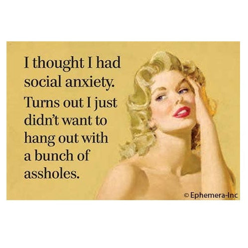 Magnet - I thought I had social anxiety….