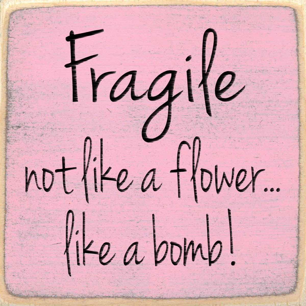 4X4 Block Sign - Fragile
