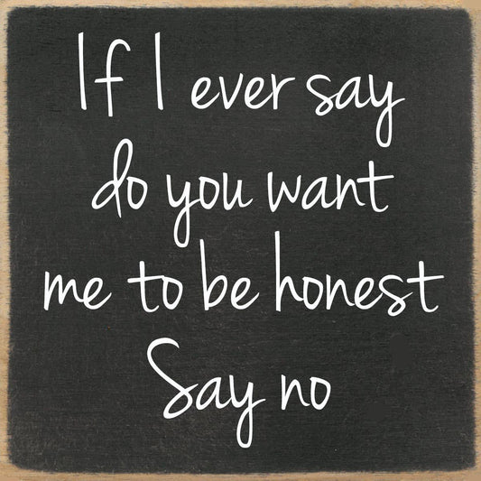 4x4 Block Sign - Say No