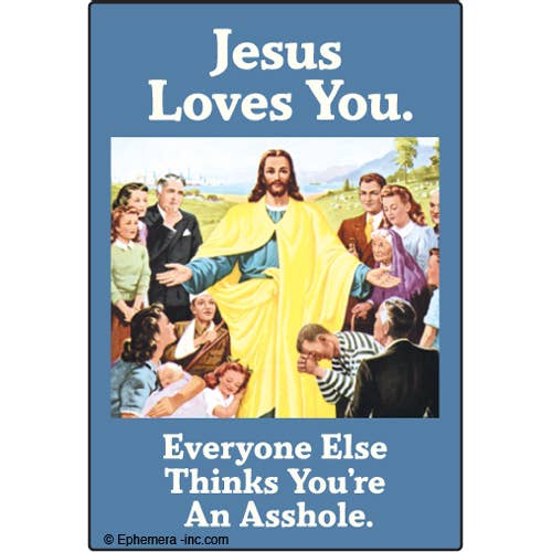 Magnet - Jesus Loves You. Everyone Else Thinks