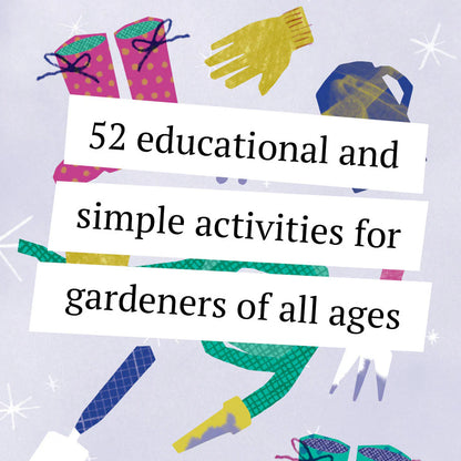 52 Family Gardening Activites