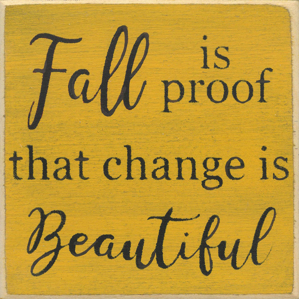 5X5 Block Sign - Fall Is Proof