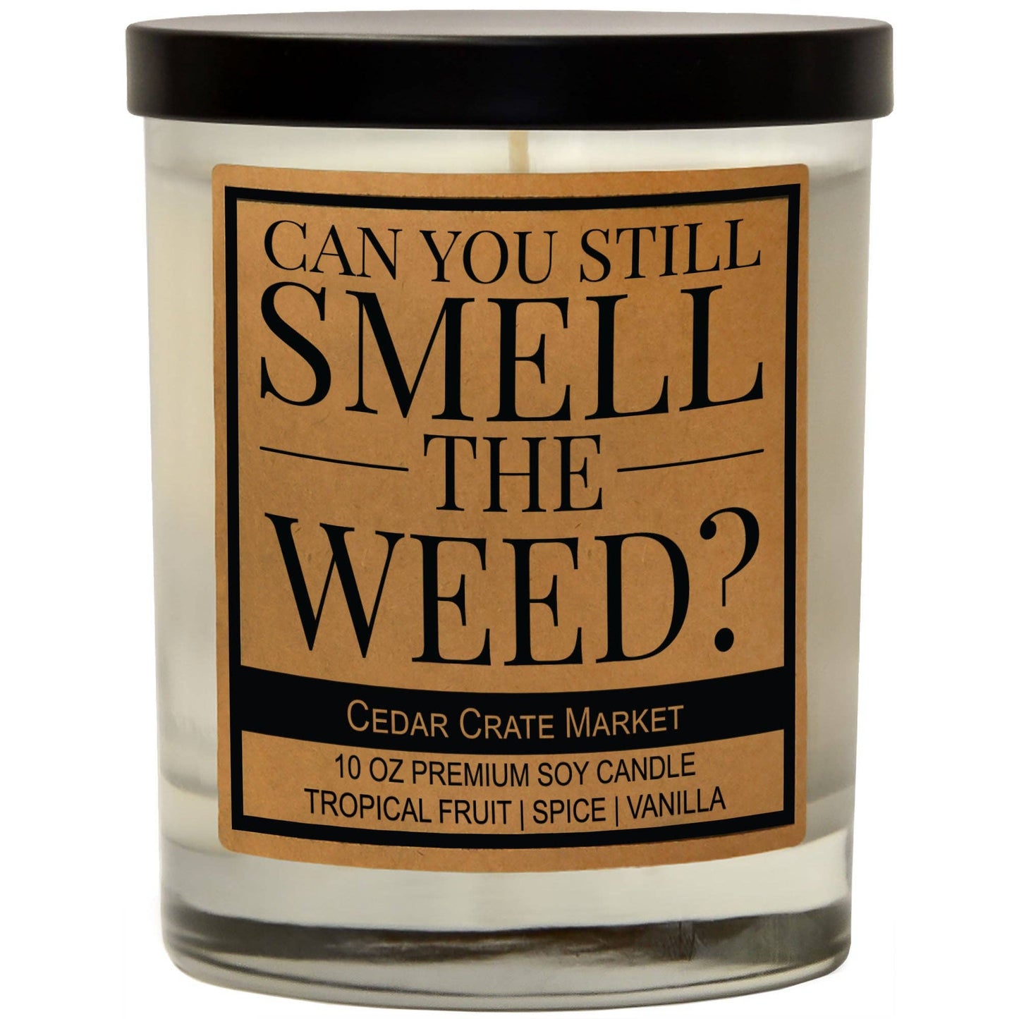 Can You Still Smell The Weed Soy Candle