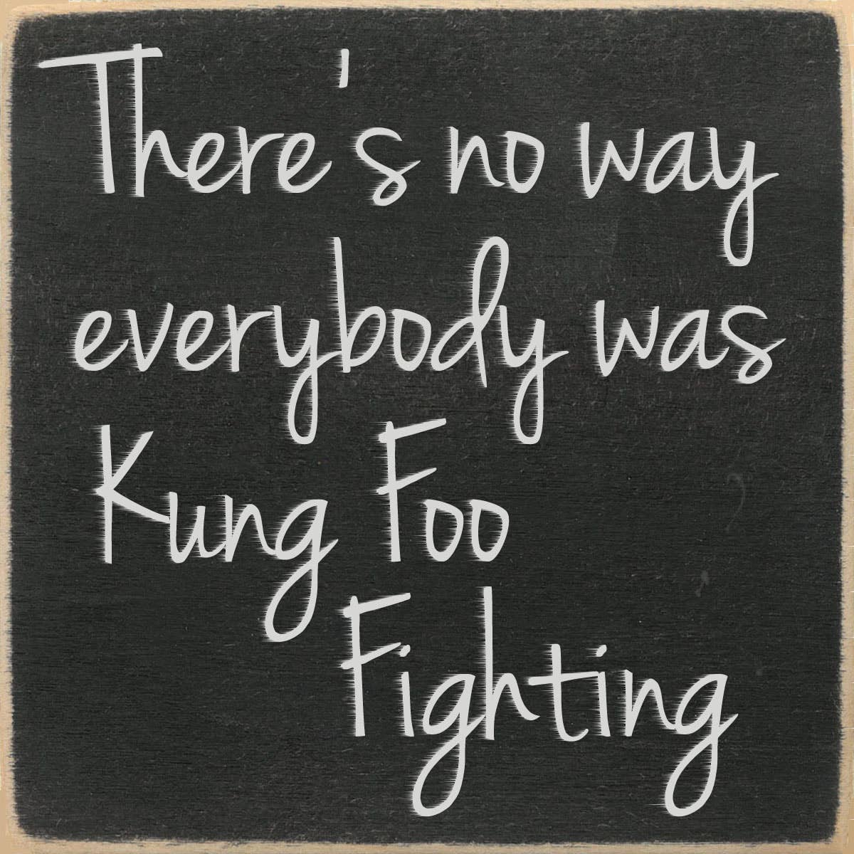 4X4 Block Sign - Kung Foo Fighting