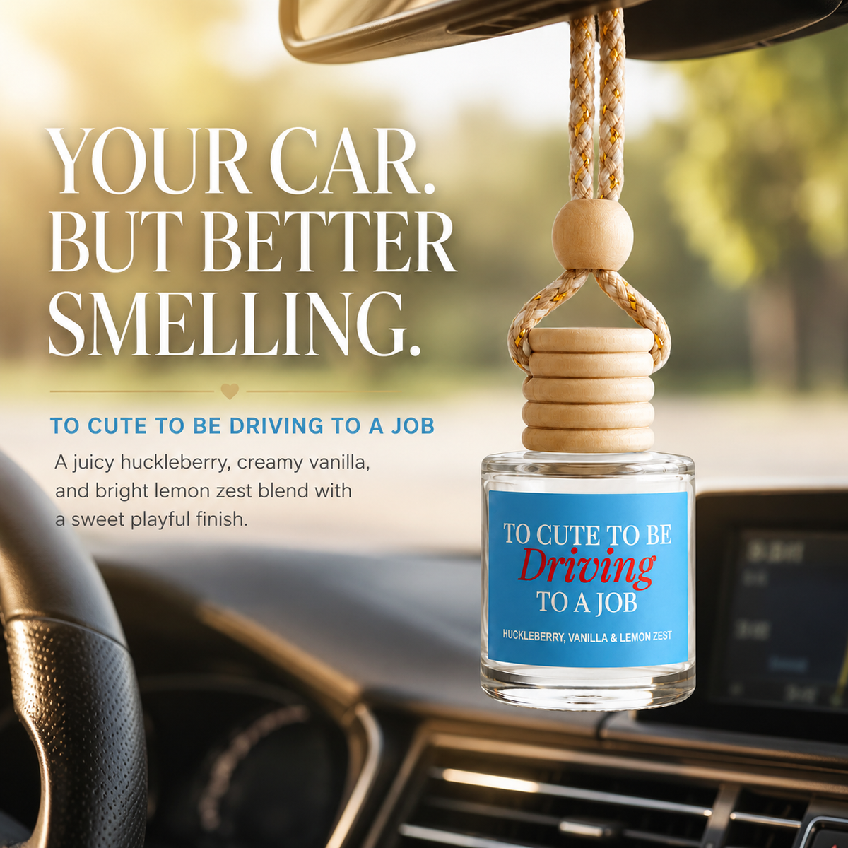 Car Diffuser - Too Cute To Be Driving To A Job