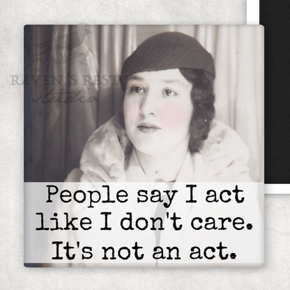 Magnet - People Say I Act Like I Don't Care