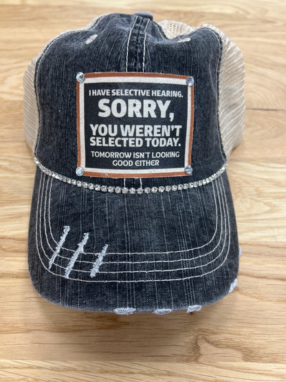 I Have Selective Hearing Distressed Trucker Hat
