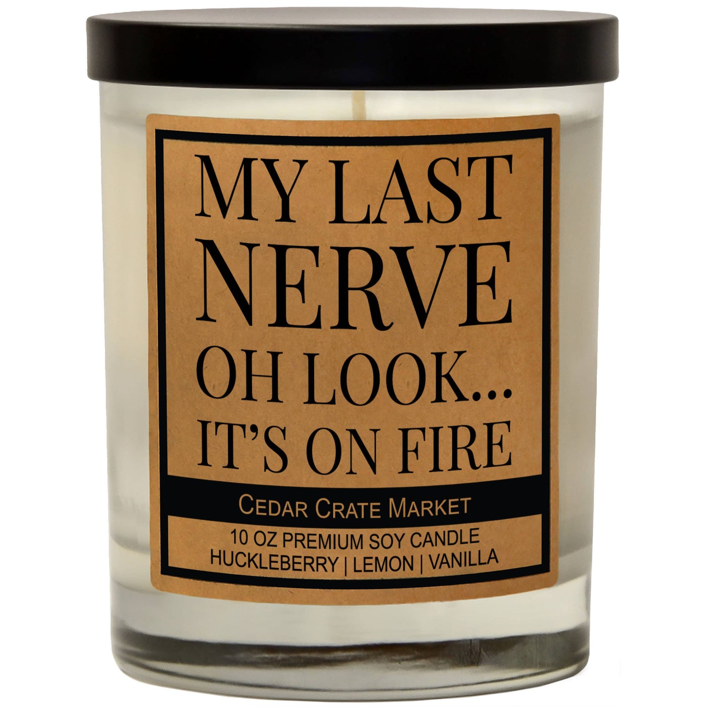 My Last Nerve Oh Look It's on Fire Candle