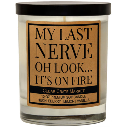 My Last Nerve Oh Look It's on Fire Candle