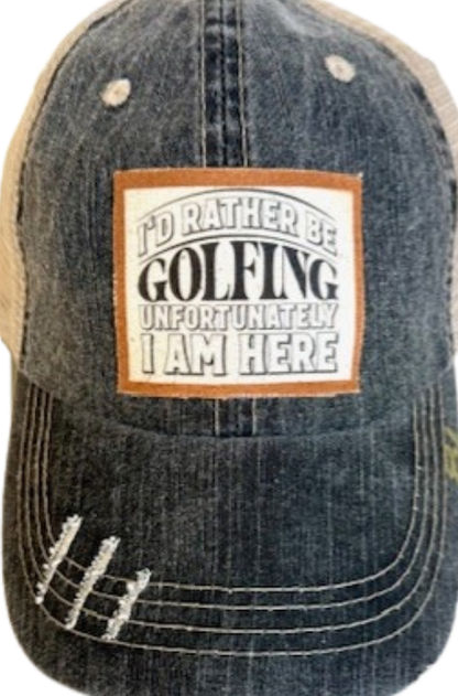 I'd Rather Be Golfing Distressed Trucker Hat