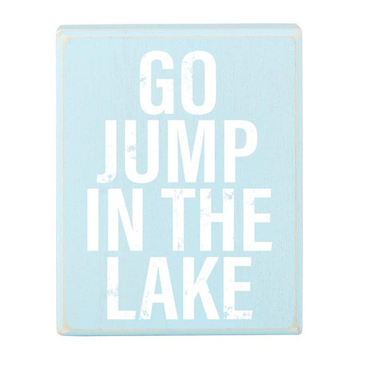 Box Sign - Go Jump In The Lake