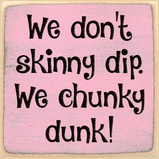 4x4 Chunky dunk
