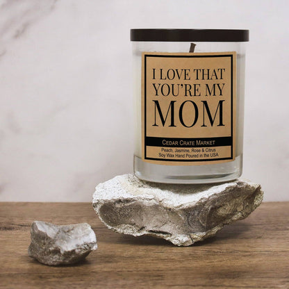 I Love That You're My Mom Candle